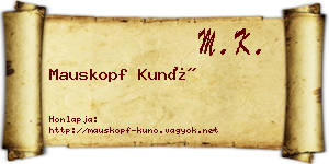 Mauskopf Kunó névjegykártya
